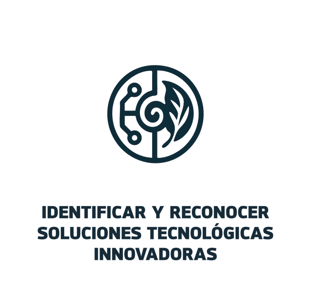 Identificar y reconocer soluciones tecnológicas innovadoras